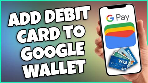 how to add debit card to google wallet